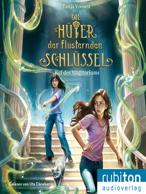cover image of Die Hüter der flüsternden Schlüssel (2). Ruf des Magitoriums
